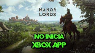 Manor Lords No Inicia  No Abre en Game Pass  Xbox App  Microsoft Store Windows 1110 Solucion