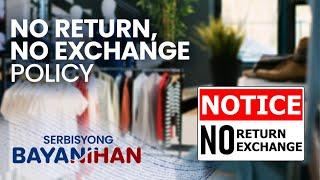 Pinapayagan ba ng batas ang no return no exchange policy?