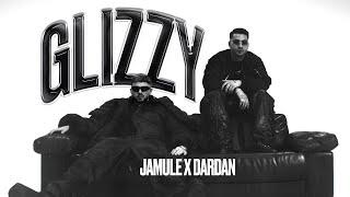 JAMULE FEAT. DARDAN - GLIZZY PROD. By PzY Official Video