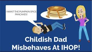 Childish Dad Misbehaves At IHOP