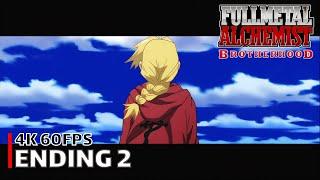 Fullmetal Alchemist Brotherhood - Ending 2 4K 60FPS  Creditless  CC