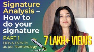 Signature Analysis – How to do your Signature Part 1  Dos & Donts - Numerology  Priyanka Kuumar