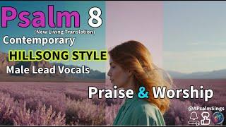 Psalm 8  NLT - Hillsong Worship Style #ccm #worship