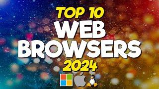 Top 10 Best Web Browsers 2024