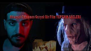 Hikayesi Tamamen Gerçek Bir Film TEPENİN GÖZLERİ