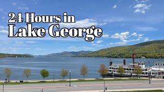 24 Hours in Lake George New York