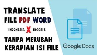 Translate wordpdf  bahasa indonesia ke bahasa inggris tanpa copy paste  Google Docs