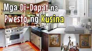 MGA HINDI DAPAT NA PWESTO NG KUSINA AT ANG IBANG REMEDYO SA MALING LOKASYON NG KUSINA