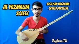 AL YAZMALIM SOLFEJ  Kısa Sap Bağlama Al Yazmalım Solfej ve En Kolay Saz Dersi