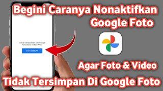 Cara menonaktifkan Pencadangan google foto di android & iPhone