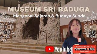 Museum Sri Baduga  Wisata Edukasi Mengenal Sejarah Dan Budaya Sunda  Bandung Jawa Barat