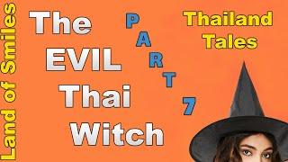 The Evil Thai Witch Love Story Part 7 2020