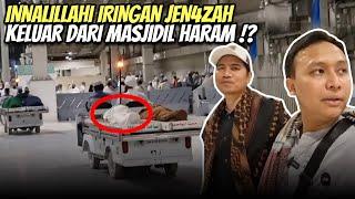 INNALILLAHI JEN4ZAH JAMAAH HAJI DI KELUARKAN DARI MASJIDIL HARAM