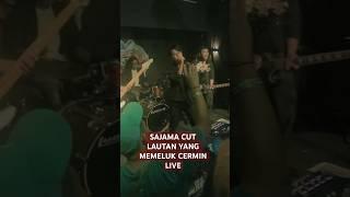 SAJAMA CUT  LAUTAN YANG MEMELUK CERMIN live 2024