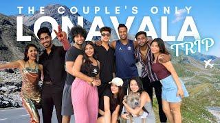 The *COUPLES ONLY* Lonavla Trip  Ft. Sakstin K-Sheesh Rishya Anshta Arnee and Jordan️