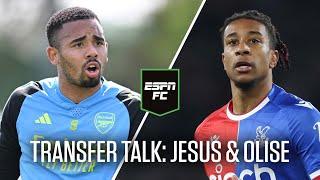 Transfer talk Gabriel Jesus OUT of Arsenal? Michael Olise to Man United?  ESPN FC Live