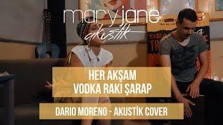 Mary Jane - Her Akşam Vodka Rakı Şarap Akustik Cover