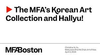 The MFA’s Korean Art Collection and Hallyu