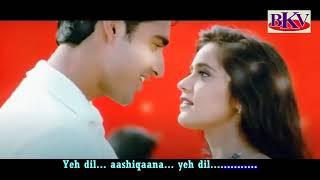 Yeh Dil Aashiqana - KARAOKE - Yeh Dil Aashiqana 2002 - Karan Nath & Jividha Shrama