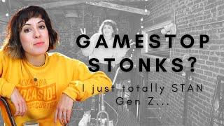 Why I STAN Gen Z inspired by GameStop Stonks