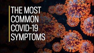 The most common COVID-19 symptoms