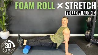 30 MIN FOAM ROLLER AND STRETCH FULL BODY ROUTINE  Follow Along