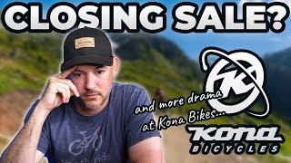 BIG CLOSING SALE and MORE DRAMA AT KONA BIKES?