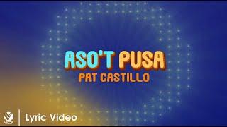 Asot Pusa - Pat Castillo Official Lyric Video