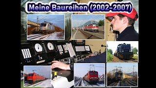 Lokführergeschichten #1 - Meine gesammelten Baureihen Teil 1 Jahr 2002-2007