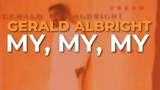 Gerald Albright - My My My Official Audio