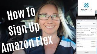 How To Sign Up For Amazon Flex  Plus A Few Tips