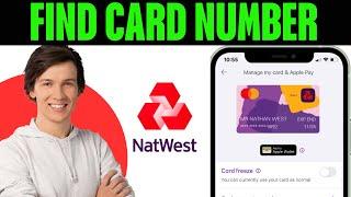 How To Find Card Number On Natwest App