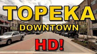 Downtown Topeka Kansas in HD - Driving Tour -