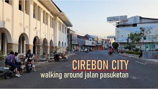 Walking Around Kota Cirebon City from Taman Pedati Gede → Jalan Pasuketen → Jl. Pekalangan ‍️