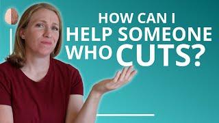 Cutting Lets Talk About Self-Harm And 4 Ways You Can Help