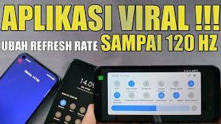 VIRAL APLIKASI PENGUBAH LAYAR 120 HZ  BAHAS TUNTAS APLIKASI REFRESH RATE MAKSIMAL ANDROID 120 HZ