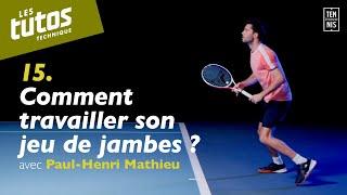 Comment travailler son jeu de jambes ? - Tuto Tennis Technique #15 avec Paul-Henri Mathieu  FFT