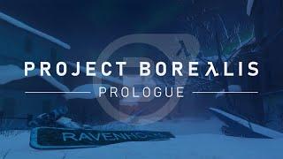 Project Borealis Prologue - Teaser Trailer 1