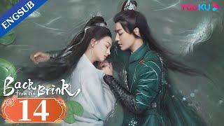 Back from the Brink EP14  Dragon Boy Falls in Love with Taoist Girl  Neo Hou  Zhou Ye  YOUKU