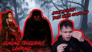 Genderuwo dan hantu kembar berkebaya merah - Gunung Tanggamus Lampung