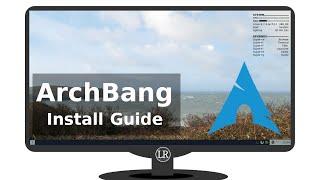 How to install ArchBang Linux  A very Minimalist Arch OS