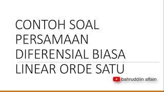 soal dan pembahasan persamaan diferensial linear orde satu stay at home