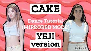 ITZY Cake- Dance Tutorial YEJI version