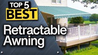  TOP 5 Best Retractable Awnings  2023 Buyers Guide 