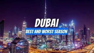 Best and Worst Season to visit Dubai  Best Time to visit Dubai