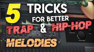 5 Tricks for Trap & Hip Hop Melodies  FL Studio Tips