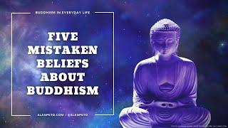 Five Misconceptions About Buddhism