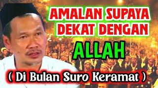 Gus Baha TerbaruAmalan dahsyat Supaya Dekat Dengan Allah - Bulan Suro Keramat