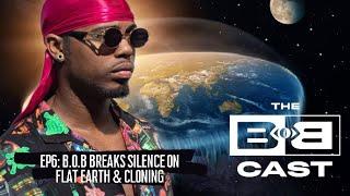 B.o.B Breaks Silence on Flat Earth & Cloning 2020  The BoBCast Podcast Episode 6 Part 2