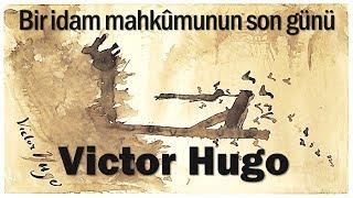 Bir İdam Mahkûmunun  Son Günü Victor Hugo sesli kitap tek parça Akın ALTAN